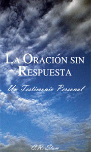 Spanish Booklet: La Oración Sin Respuesta (Unanswered Prayer)
