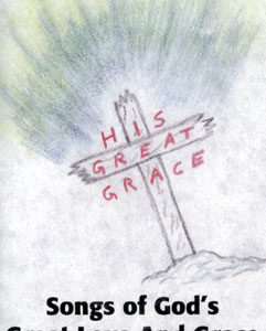 CD: Songs of God's Great Love and Grace