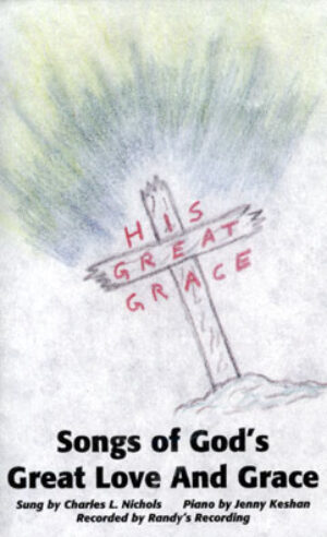 CD: Songs of God's Great Love and Grace