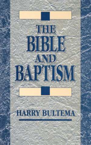 Paperback: The Bible and Baptism