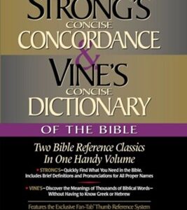 Hardcover: New Strong's Concise Concordance & Vine's Concise Dictionary of The Bible - Two Bible Reference Classics in One Handy Volume  242551